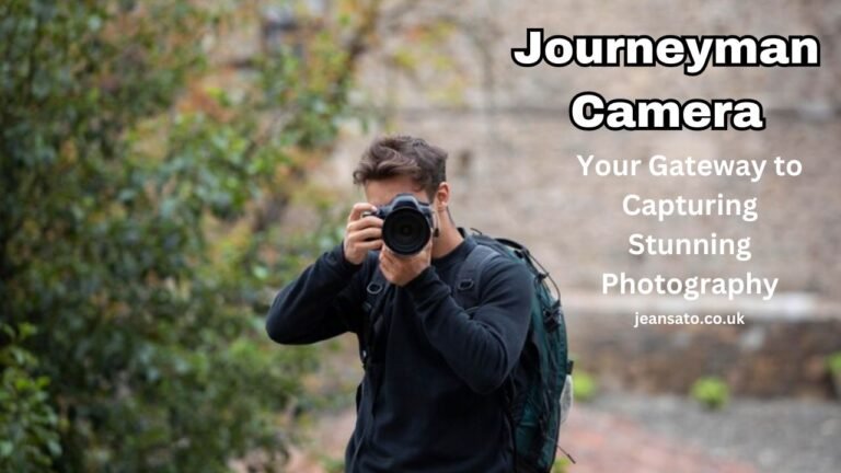 Journeyman Camera: Your Gateway to Capturing Stunning Photography