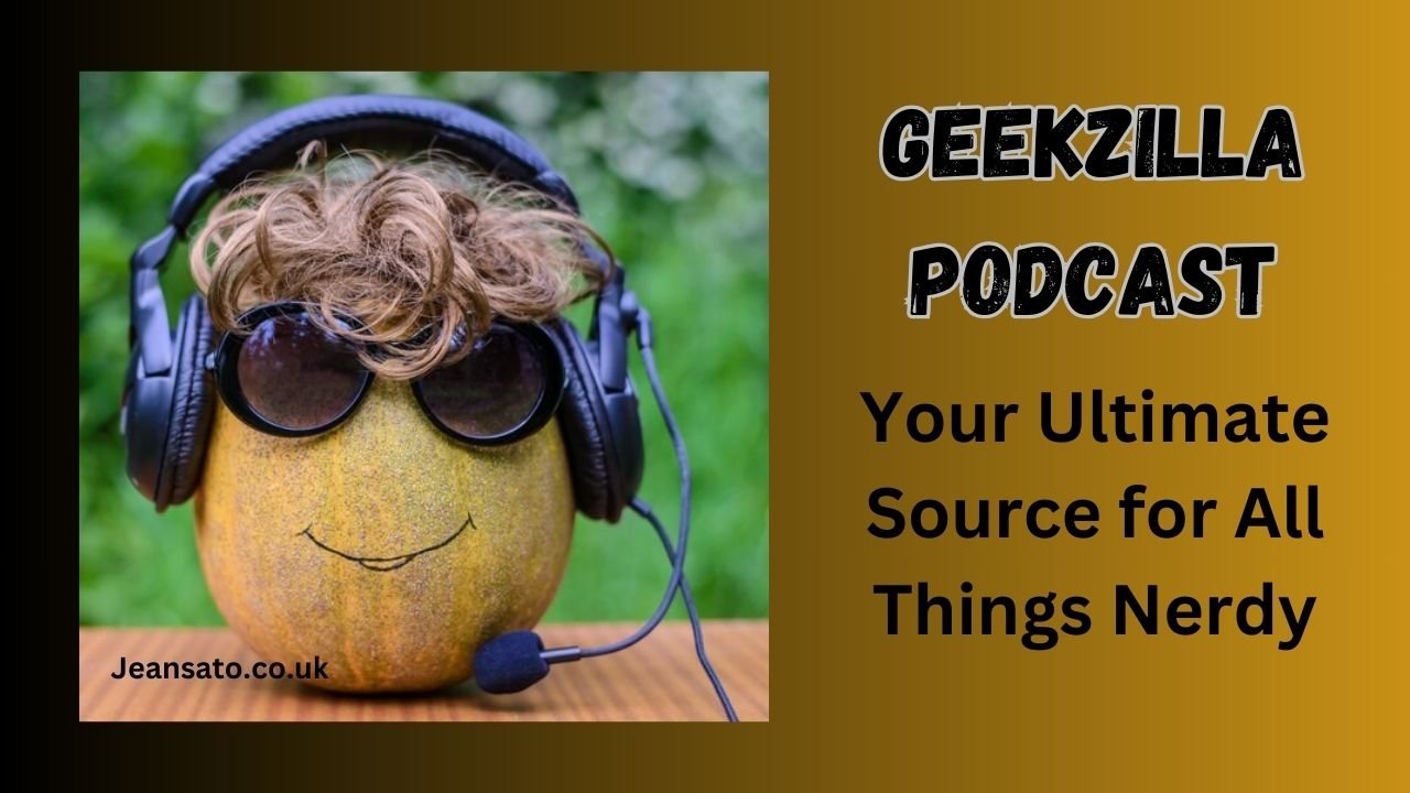 Geekzilla Podcast