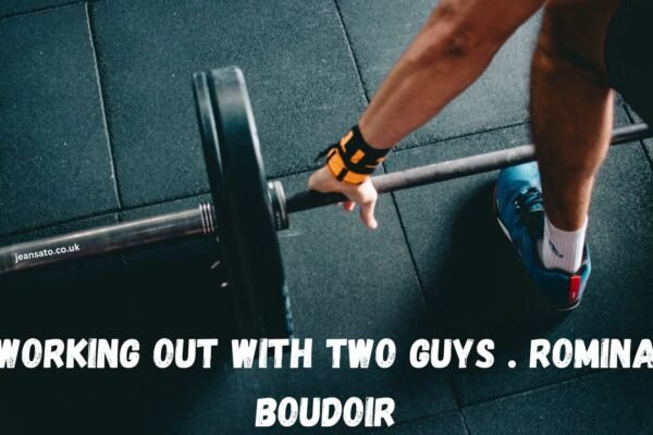 working out with two guys . romina boudoir