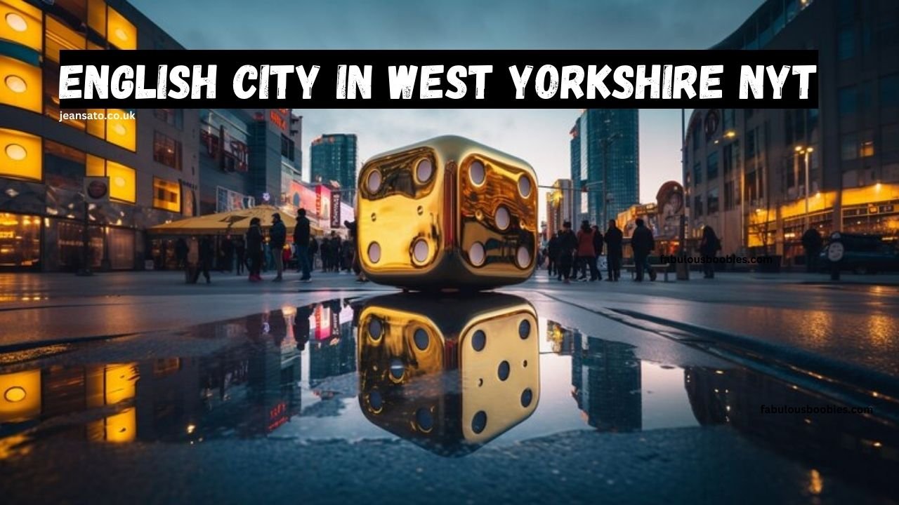 english city in west yorkshire nyt