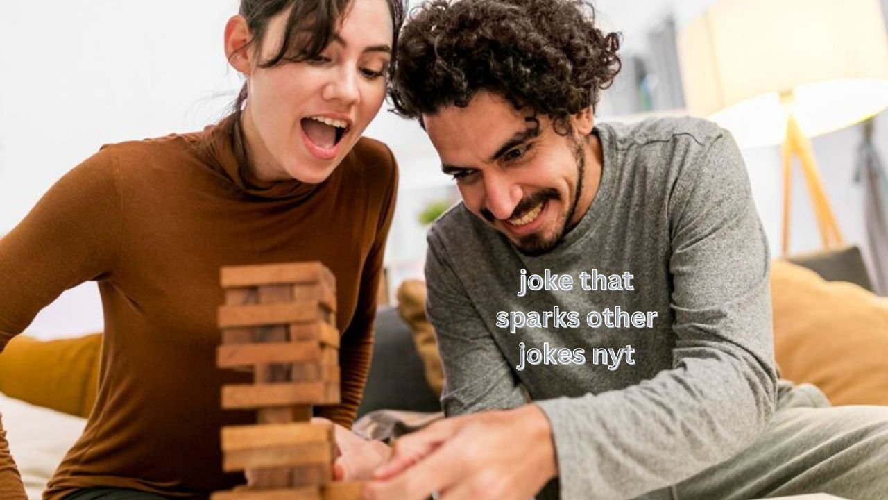 joke that sparks other jokes nyt