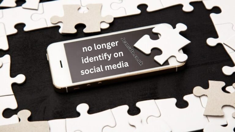 no longer identify on social media